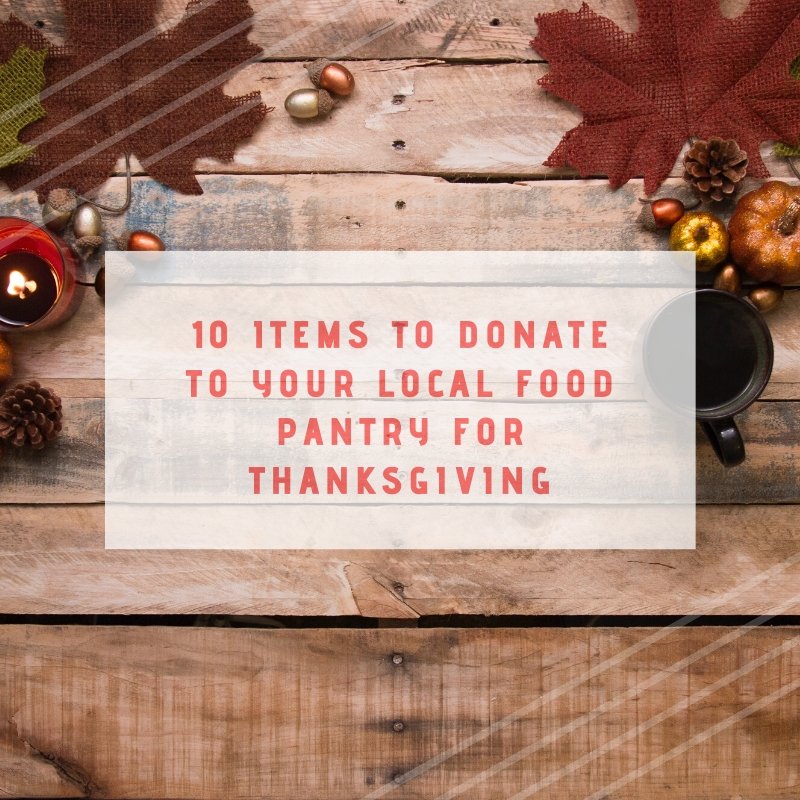 10 Items to Donate to Your Local Food Pantry for Thanksgiving | The Young Hippie