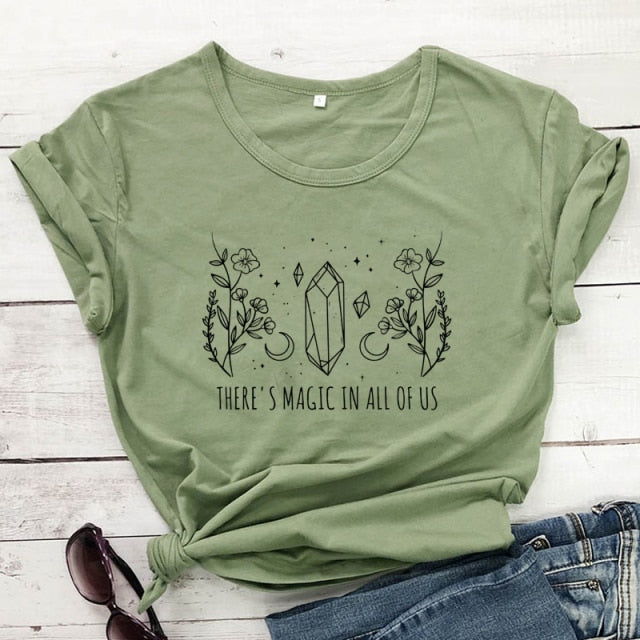 Theres Magic In All Of Us T-shirt