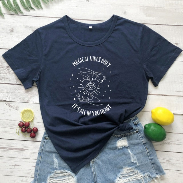 Magical Vibes Only Its All In Your Heart T-shirt